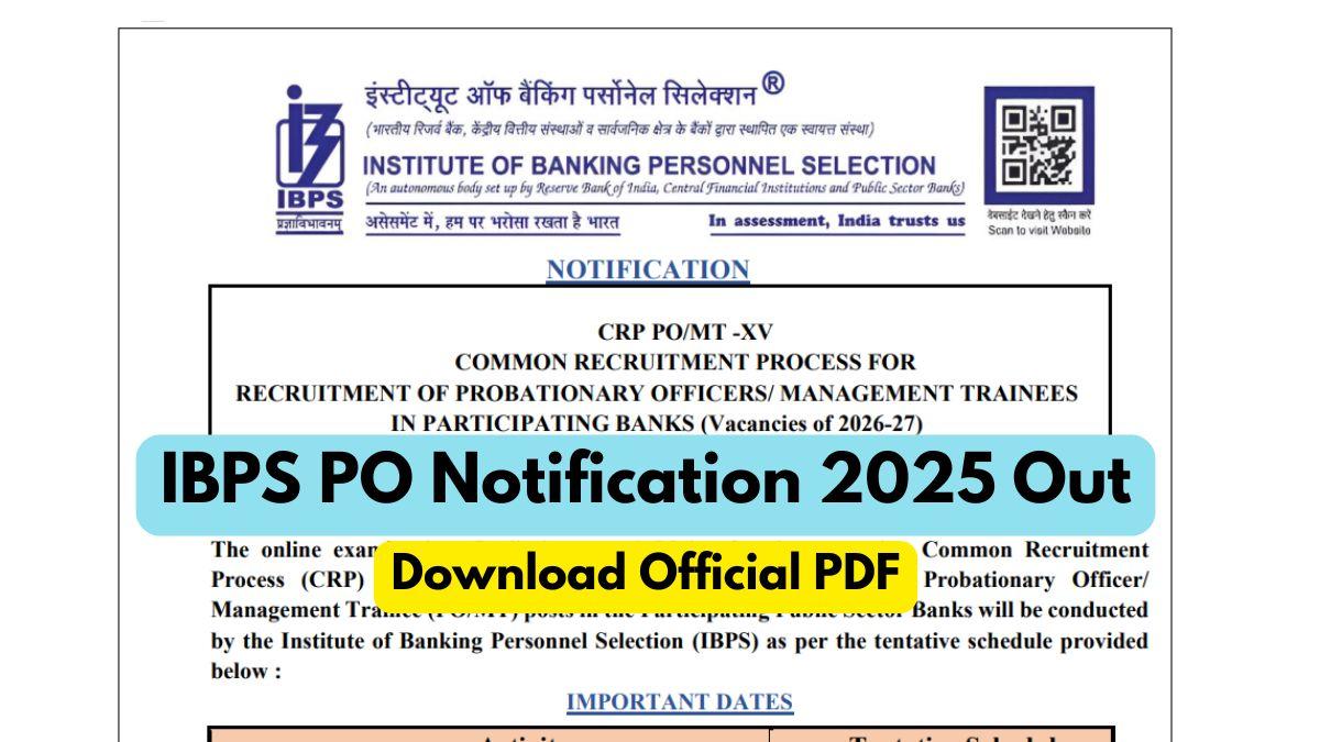 IBPS PO Notification 2025 Out