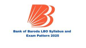 Bank of Baroda LBO Syllabus and Exam Pattern 2025
