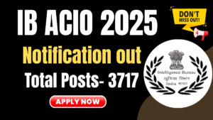 IB ACIO 2025 Notification