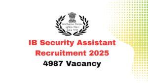 IB Security Assistant Recruitment 2025