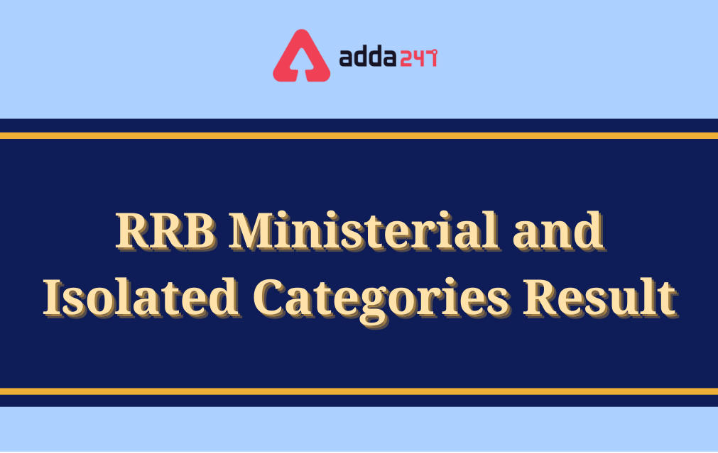 RRB Ministerial and Isolated Categories Result