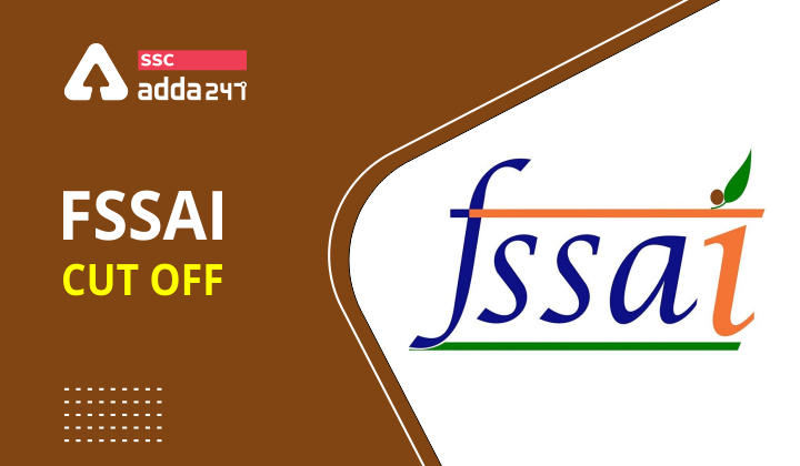 FSSAI Cut off : Food Safety and Standards Authority 2021