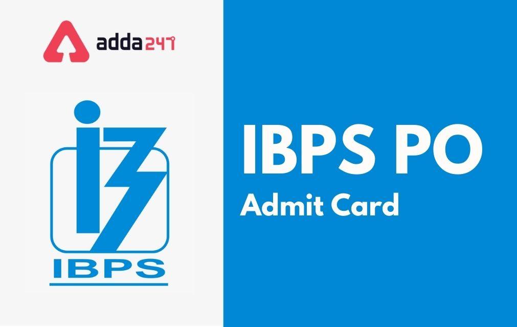 IBPS PO Mains Admit Card 2021-22 Out, Download Mains Call Letter