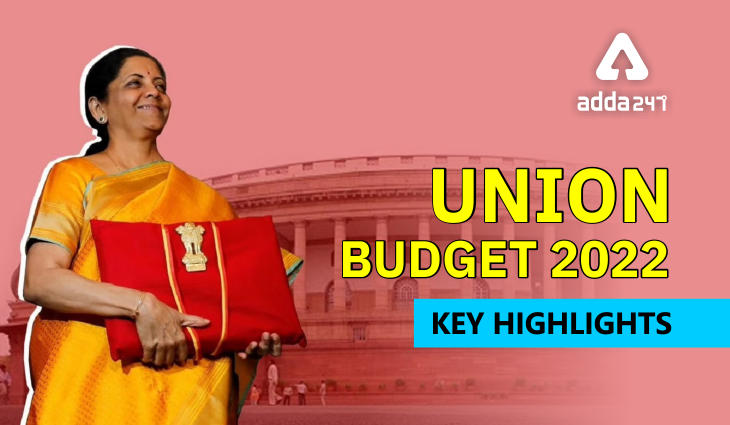 Union Budget 2022, Key Highlights