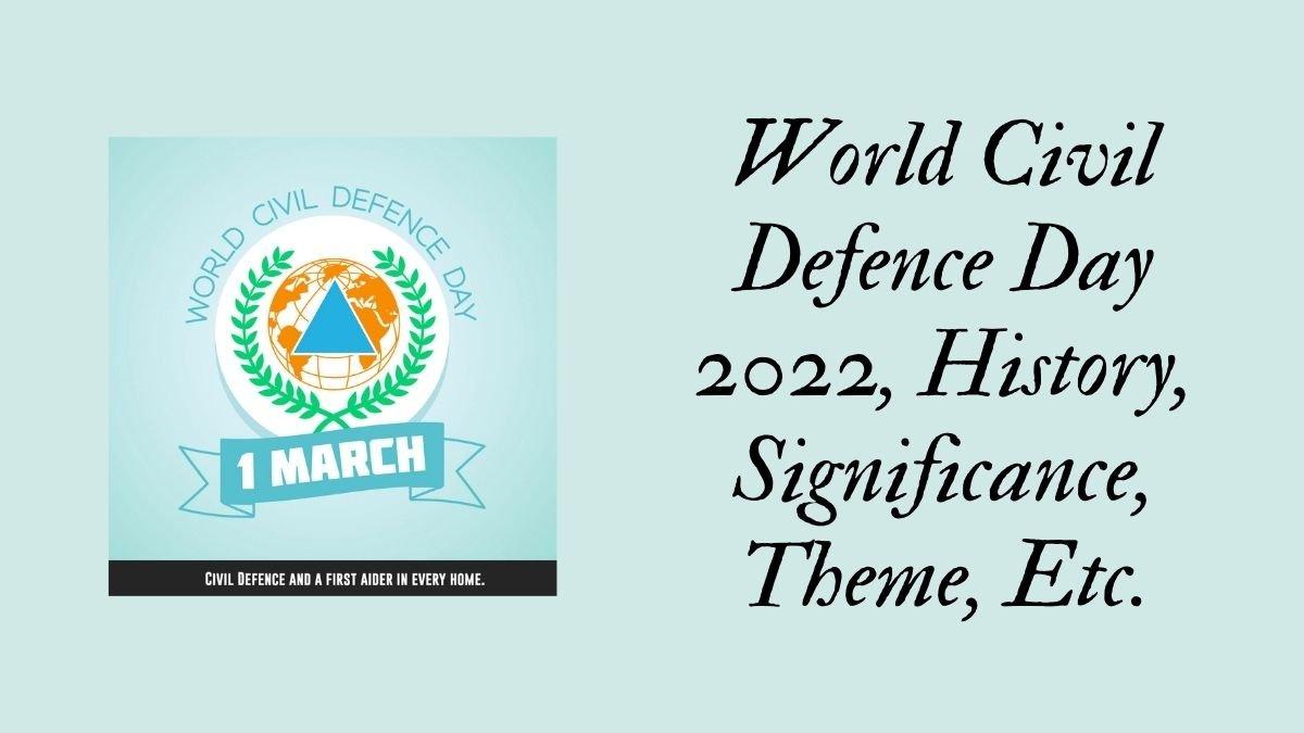 World Civil Defence Day 2022: 1st March, Significance & Theme_30.1
