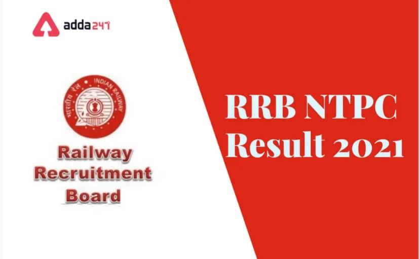 RRB NTPC Result 2021 Out, Revised CBT-1 Result [Zone-wise]_30.1