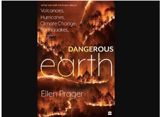 A book titled “Dangerous Earth” by Marine biologist Ellen Prager