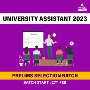 University Assistant 2023 Prelims Selection Batch