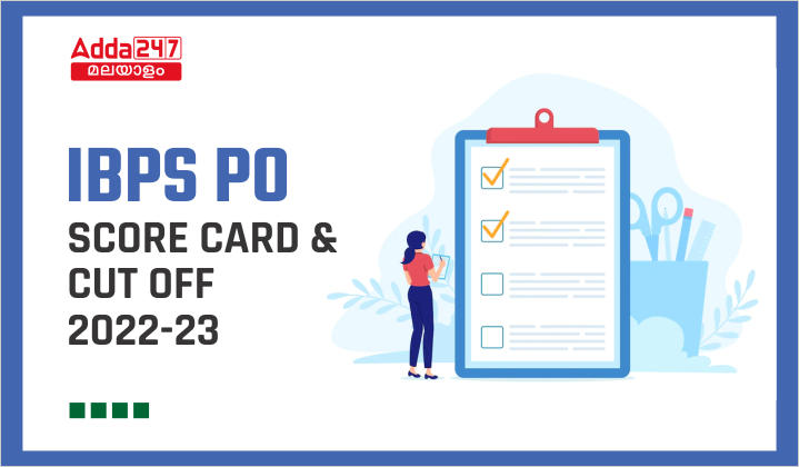 IBPS PO Score Card & Cut Off 2022-23