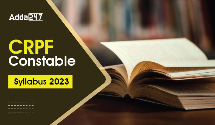 CRPF Constable Syllabus 2023