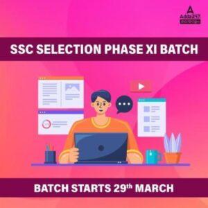 SSC Selection Phase XI Batch