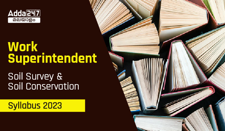 Work Superintendent Soil Survey and Soil Conservation Syllabus 2023
