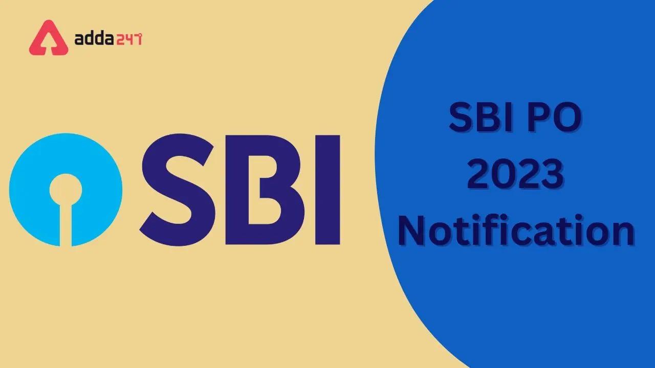 SBI PO अधिसूचना 2023