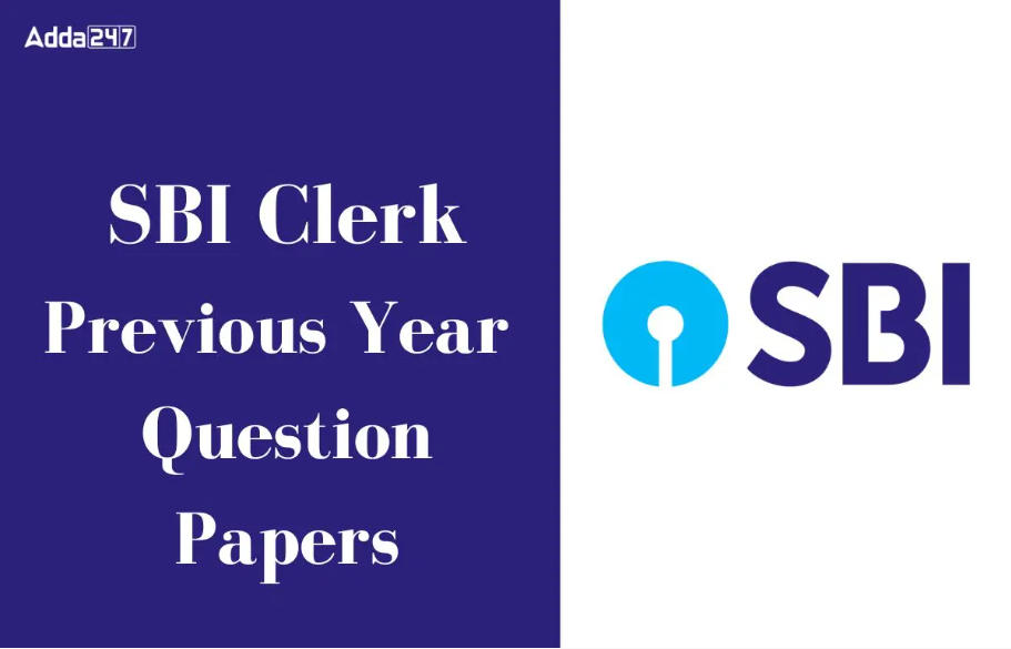 SBI क्लर्क मागील वर्षाच्या प्रश्नपत्रिका आणि समाधान PDF