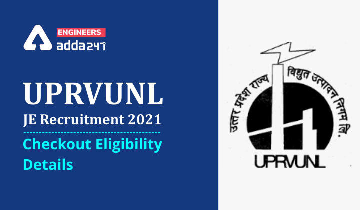 UPRVUNL JE Recruitment 2021: Checkout Eligibility Details |_30.1