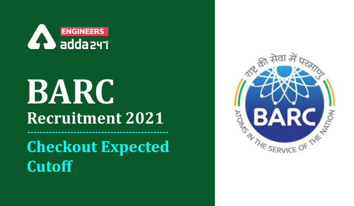 BARC Recruitment 2021 Checkout Expected Cutoff |_30.1