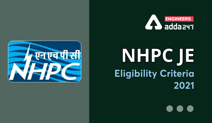 NHPC JE Eligibility Criteria 2021 |_30.1