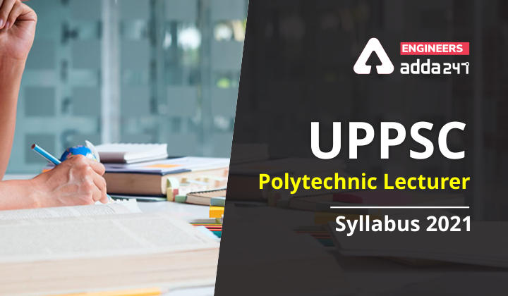 UPPSC Technical Lecturer Syllabus 2021