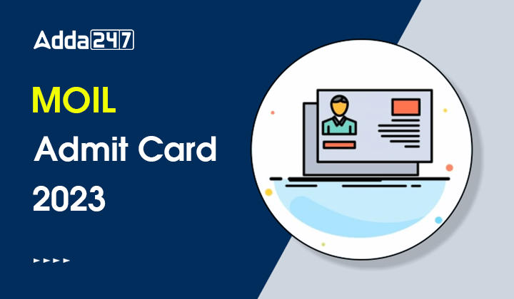 MOIL Admit Card 2023