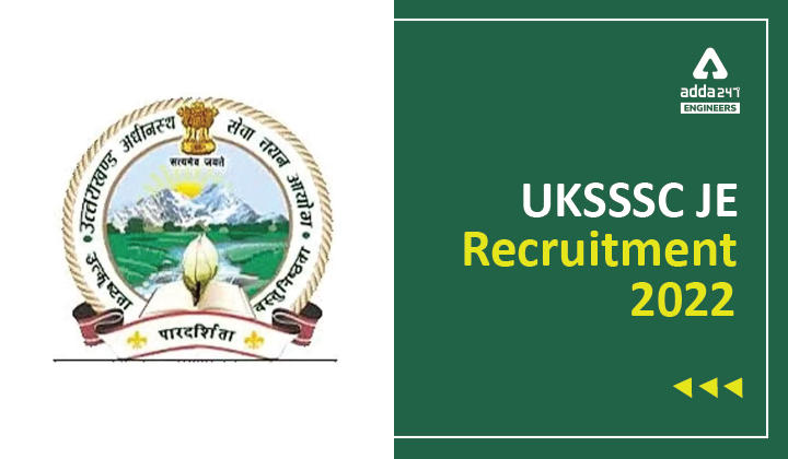 UKSSSC JE Recruitment 2022