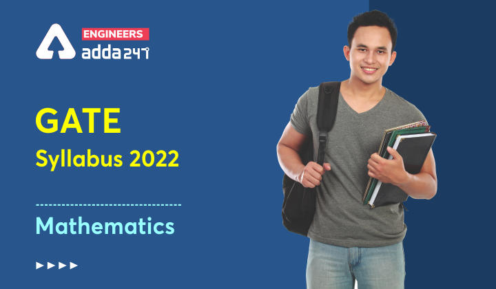 GATE Syllabus 2022 - Mathematics