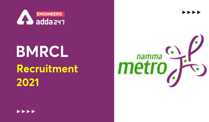 BMRCL Recruitment 2021