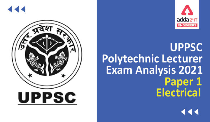 UPPSC Polytechnic Lecturer Exam Analysis 2021 Paper 2 Electrical-01