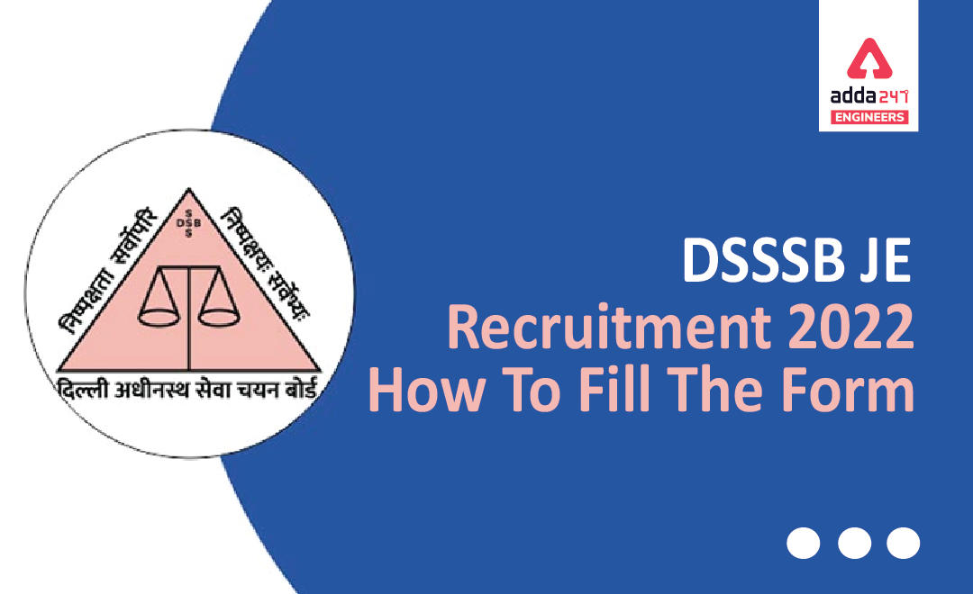 DSSSB JE recruitment 2022 apply online