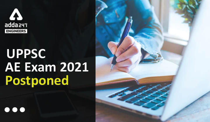 UPPSC AE Exam 2021 Postponed