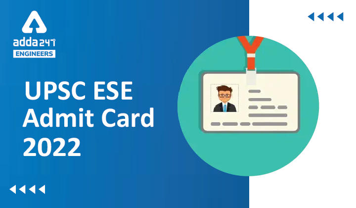 UPSC ESE Admit Card 2022, Direct Link to download UPSC ESE Hall Ticket |_30.1