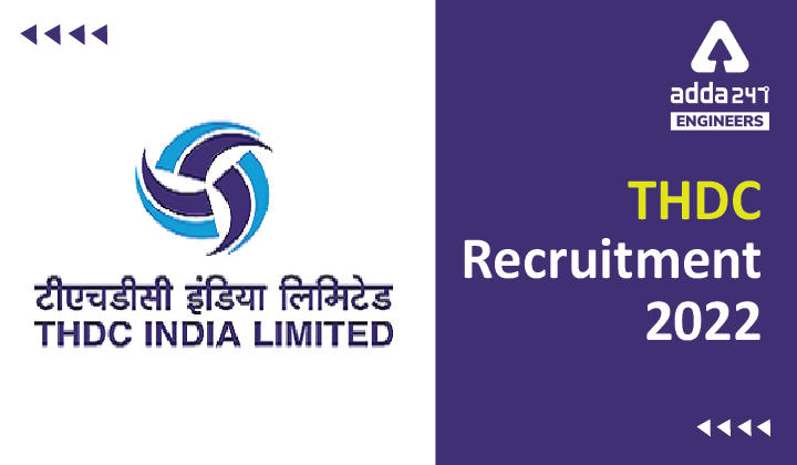 THDC Recruitment 2022, Direct link to apply online for 25 Executive Engineer Vacancies |_30.1
