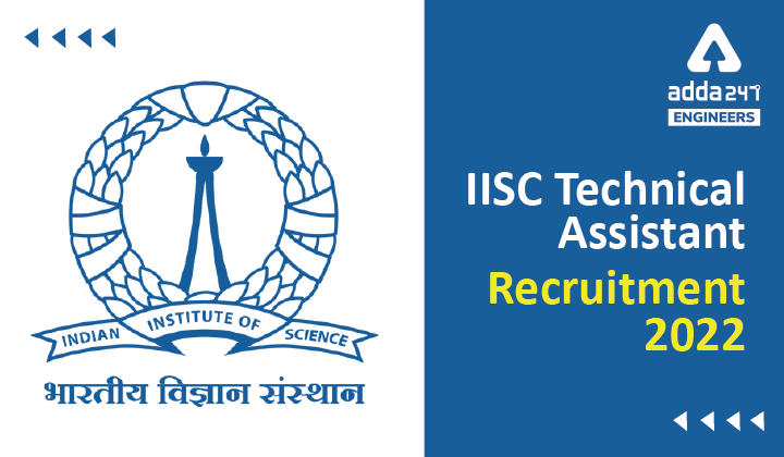 IISC Technical Assistant Recruitment 2022