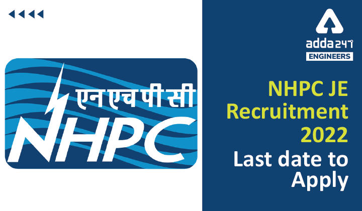 NHPC JE Recruitment 2022 Last Date To Apply for 133 Engineering Vacancies |_30.1
