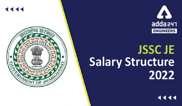 Jharkhand JE Salary Structure 2022, Check Detailed JSSC Junior Engineer Job Profile Here |_30.1