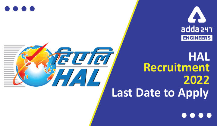 HAL Recruitment 2022, Last Date to Apply Online for 85 Engineering Vacancies |_30.1