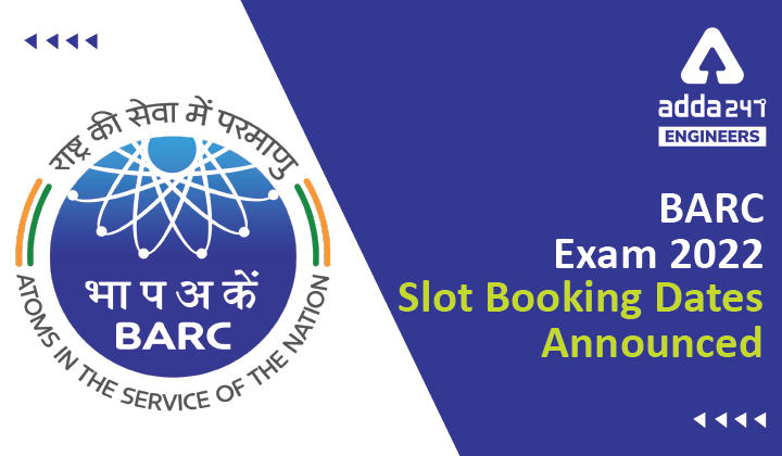 BARC Slot Booking 2022, Check BARC Exam Dates Here |_30.1