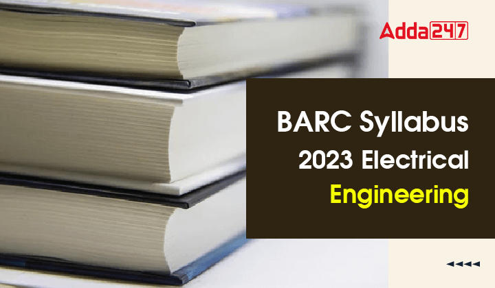 BARC Electrical Engineering Syllabus 2024