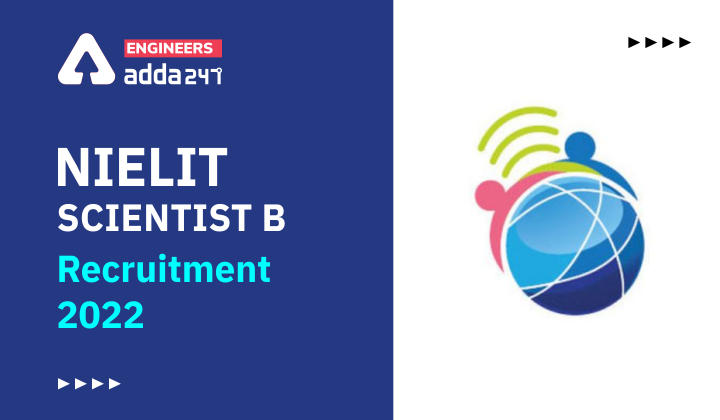 NIELIT Scientist B Recruitment 2022 Important Update, Check Here For The Details |_30.1