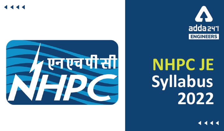 NHPC Junior Engineer (JE) Syllabus 2022 | General Engineering Added| Check Major Changes |_30.1