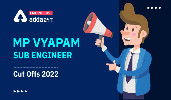 MP Vyapam Sub Engineer Cut Off 2022, Know About Previous Year Cutoff Of MP Vyapam Sub Engineer |_30.1