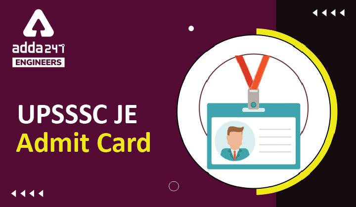 UPSSSC JE Admit Card 2022, Check UPSSSC Junior Engineer Exam Date Here |_30.1