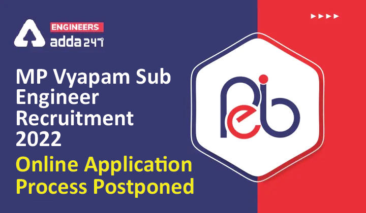 MP Vyapam Sub Engineer Recruitment 2022 Online Application Postponed |_30.1