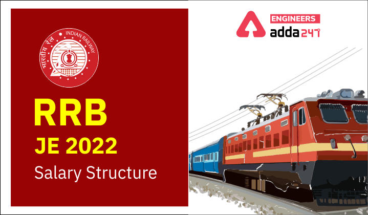 RRB JE 2022 Salary Structure, Click Here to Know RRB Junior Engineer Salary Details |_30.1