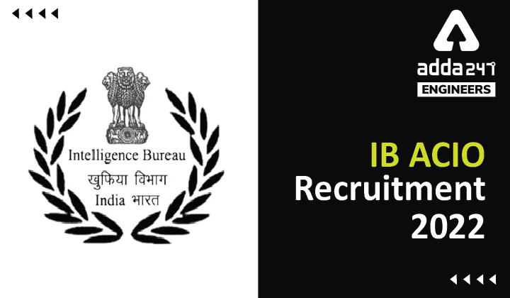 IB ACIO Recruitment 2022, Apply Online for 150 ACIO Posts Through GATE Exam |_30.1