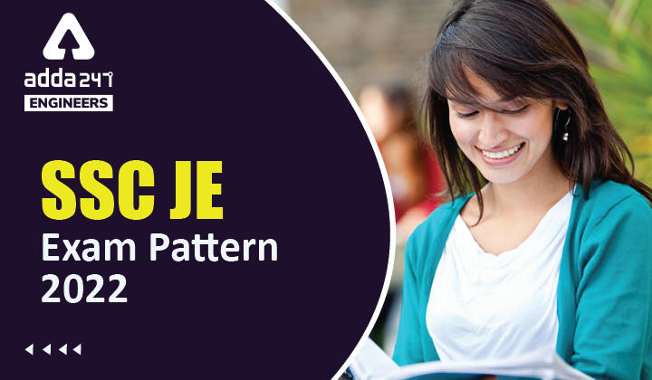 SSC JE 2022 Exam Pattern, Check SSC Junior Engineer Exam Pattern Here |_30.1