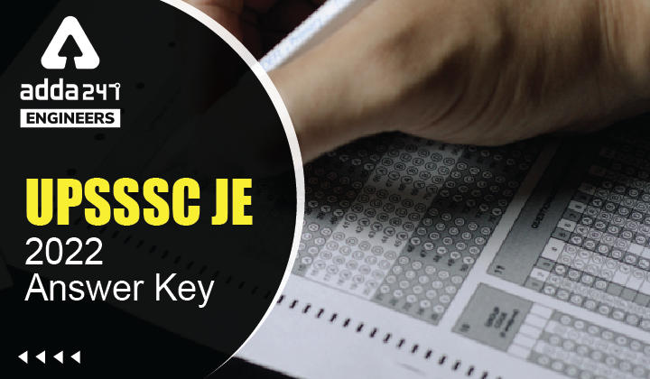 UPSSSC JE Answer Key 2022, Direct Link To Download UPSSSC Junior Engineer Answer Key Here |_30.1