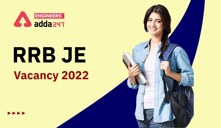 RRB JE Vacancy 2022, Check Here For RRB Junior Engineer Vacancy Details |_30.1