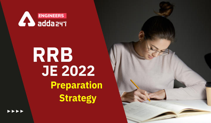 RRB JE 2022 Preparation Strategy, Check RRB Junior Engineer Preparation Strategy Here |_30.1