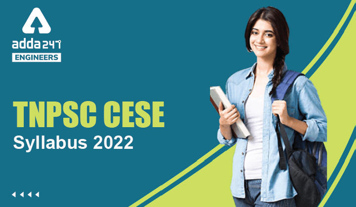 TNPSC CESE Syllabus 2022, Check Detailed Topic-wise Syllabus |_30.1