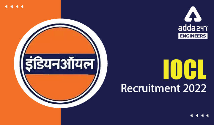 IOCL Recruitment 2022, Check IOCL Officers and GAE Notification Here |_30.1